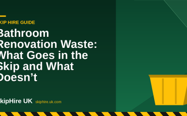 Bathroom Renovation Waste: What Goes in the Skip and What Doesn’t