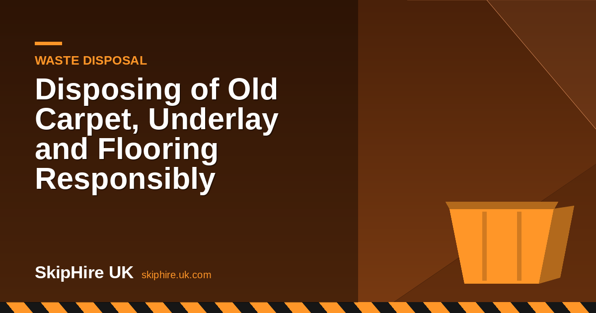 Disposing of Old Carpet, Underlay and Flooring Responsibly