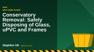 Conservatory Removal: Safely Disposing of Glass, uPVC and Frames