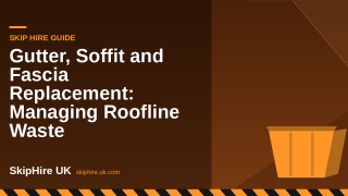 Gutter, Soffit and Fascia Replacement: Managing Roofline Waste