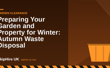 Preparing Your Garden and Property for Winter: Autumn Waste Disposal